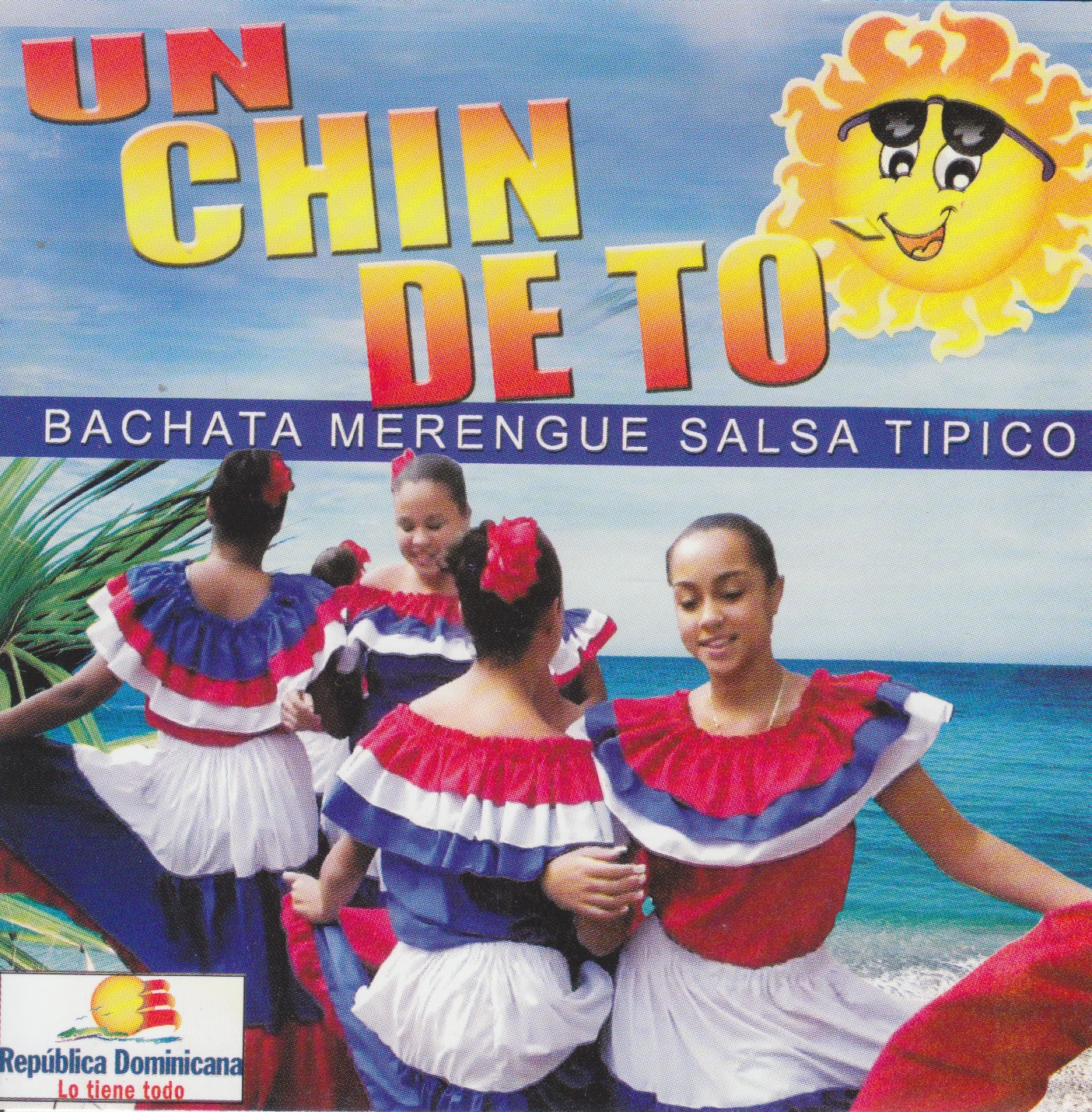 Pochette : Un Chin De To (Bachata, Merengue, Salsa, Tipico)
