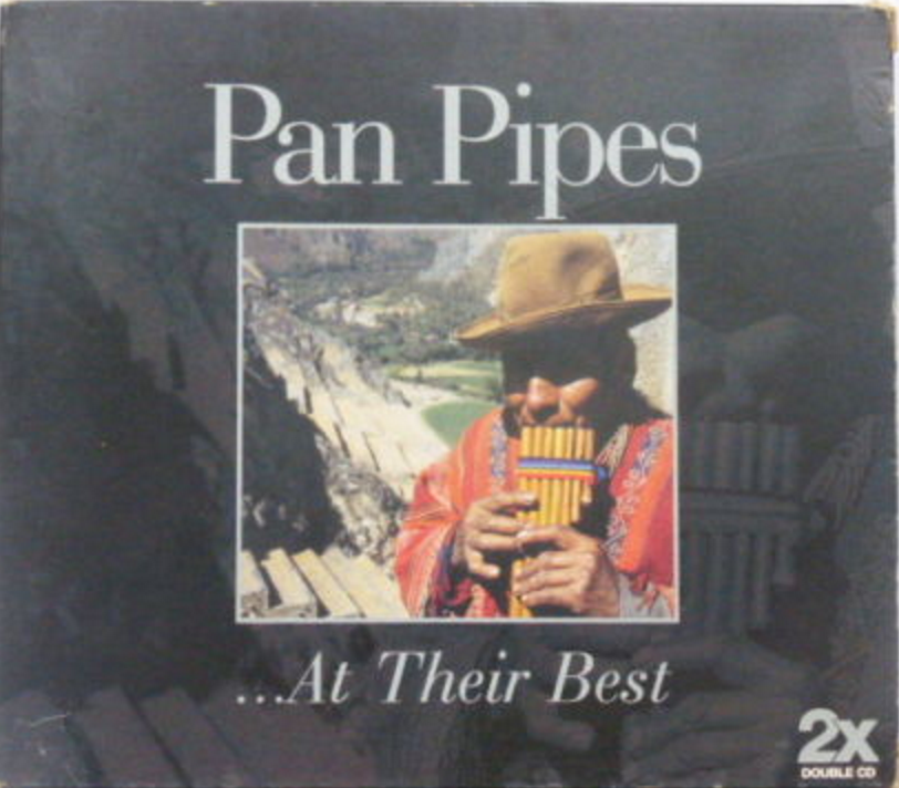 Pochette : Pan Pipes ...At Their Best