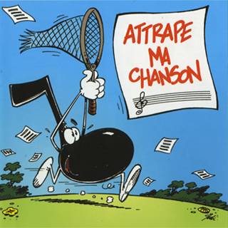 Pochette : Attrape ma chanson