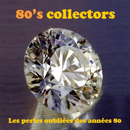 Pochette : 80's Collectors - Les perles oubliées des années 80